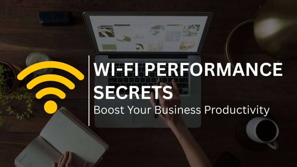 Person using laptop with Wi-Fi icon and text about boosting business productivity with better Wi-Fi.