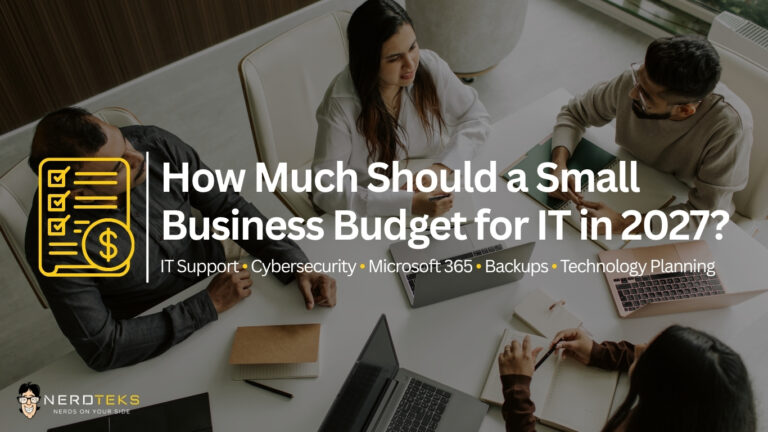 Small business IT budget planning for 2027 including IT support, cybersecurity, Microsoft 365, backups, and technology costs